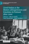 Lived Nation as the History of Experiences and Emotions in Finland, 1800-2000 cover