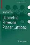 Geometric Flows on Planar Lattices cover