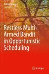 Restless Multi-Armed Bandit in Opportunistic Scheduling cover