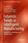 Futuristic Trends in Intelligent Manufacturing cover