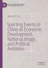 Sporting Events in China as Economic Development, National Image, and Political Ambition cover