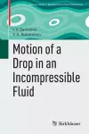 Motion of a Drop in an Incompressible Fluid cover