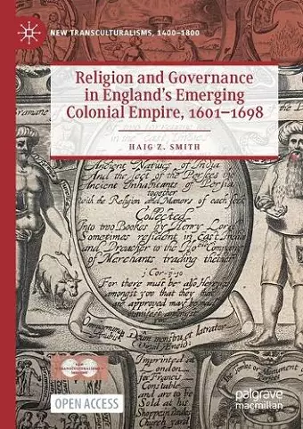 Religion and Governance in England’s Emerging Colonial Empire, 1601–1698 cover