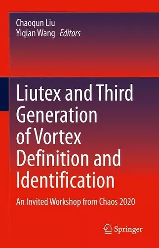 Liutex and Third Generation of Vortex Definition and Identification cover