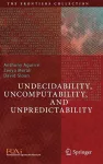 Undecidability, Uncomputability, and Unpredictability cover