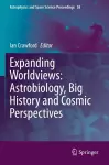 Expanding Worldviews: Astrobiology, Big History and Cosmic Perspectives cover