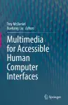 Multimedia for Accessible Human Computer Interfaces cover