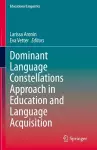 Dominant Language Constellations Approach in Education and Language Acquisition cover