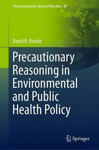 Precautionary Reasoning in Environmental and Public Health Policy cover