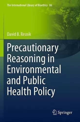 Precautionary Reasoning in Environmental and Public Health Policy cover