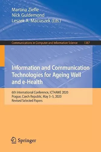 Information and Communication Technologies for Ageing Well and e-Health cover