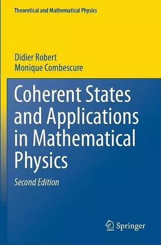 Coherent States and Applications in Mathematical Physics cover