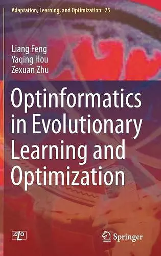 Optinformatics in Evolutionary Learning and Optimization cover