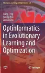 Optinformatics in Evolutionary Learning and Optimization cover