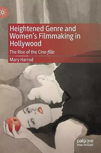 Heightened Genre and Women's Filmmaking in Hollywood cover