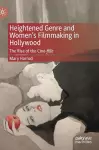 Heightened Genre and Women's Filmmaking in Hollywood cover