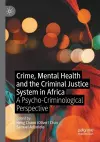 Crime, Mental Health and the Criminal Justice System in Africa cover