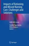 Impacts of Rationing and Missed Nursing Care: Challenges and Solutions cover