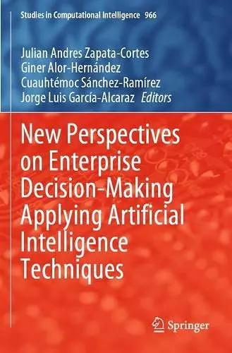 New Perspectives on Enterprise Decision-Making Applying Artificial Intelligence Techniques cover