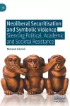 Neoliberal Securitisation and Symbolic Violence cover