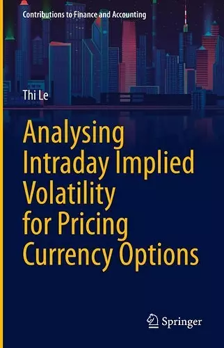 Analysing Intraday Implied Volatility for Pricing Currency Options cover