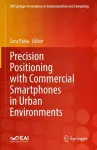 Precision Positioning with Commercial Smartphones in Urban Environments cover