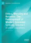 Ethics, Morality and Business: The Development of Modern Economic Systems, Volume I cover