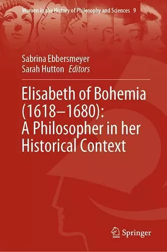 Elisabeth of Bohemia (1618–1680): A Philosopher in her Historical Context cover