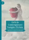 Girls in Contemporary Vampire Fiction cover