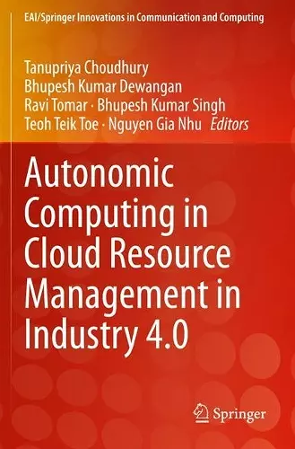 Autonomic Computing in Cloud Resource Management in Industry 4.0 cover