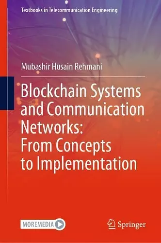 Blockchain Systems and Communication Networks: From Concepts to Implementation cover