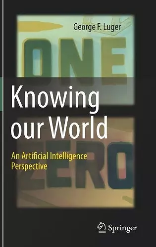 Knowing our World: An Artificial Intelligence Perspective cover