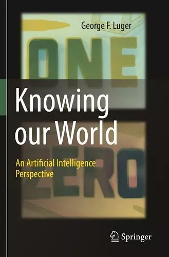 Knowing our World: An Artificial Intelligence Perspective cover