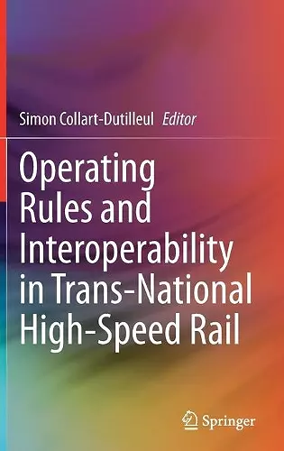 Operating Rules and Interoperability in Trans-National High-Speed Rail cover