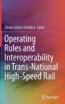 Operating Rules and Interoperability in Trans-National High-Speed Rail cover