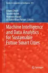 Machine Intelligence and Data Analytics for Sustainable Future Smart Cities cover