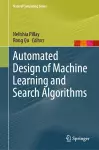 Automated Design of Machine Learning and Search Algorithms cover