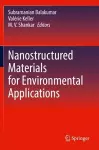 Nanostructured Materials for Environmental Applications cover