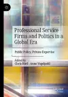 Professional Service Firms and Politics in a Global Era cover