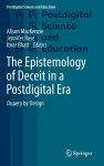 The Epistemology of Deceit in a Postdigital Era cover