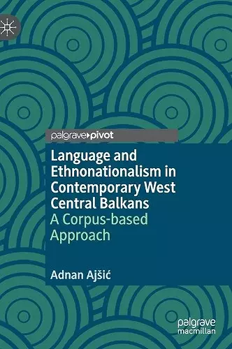 Language and Ethnonationalism in Contemporary West Central Balkans cover