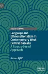 Language and Ethnonationalism in Contemporary West Central Balkans cover