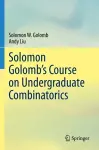 Solomon Golomb’s Course on Undergraduate Combinatorics cover