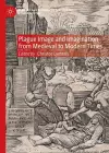 Plague Image and Imagination from Medieval to Modern Times cover