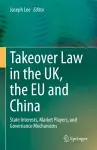 Takeover Law in the UK, the EU and China cover