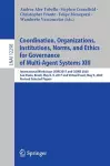 Coordination, Organizations, Institutions, Norms, and Ethics for Governance of Multi-Agent Systems XIII cover