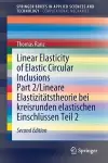 Linear Elasticity of Elastic Circular Inclusions Part 2/Lineare Elastizitätstheorie bei kreisrunden elastischen Einschlüssen Teil 2 cover