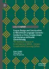 Corpus Design and Construction in Minoritised Language Contexts - Cynllunio a Chreu Corpws mewn Cyd-destunau Ieithoedd Lleiafrifoledig cover