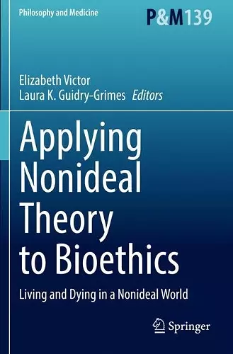 Applying Nonideal Theory to Bioethics cover