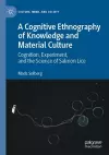 A Cognitive Ethnography of Knowledge and Material Culture cover